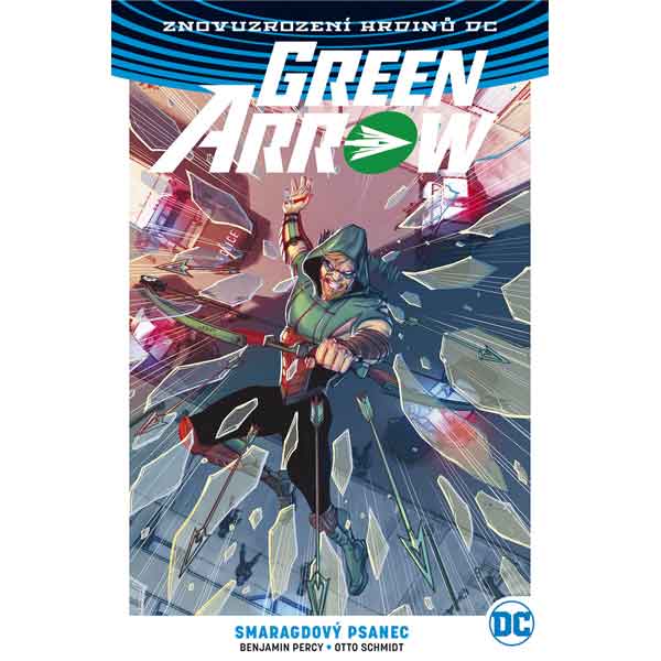 Green Arrow 3: Smaragdový psanec (Znovuzrození hrdinů DC)